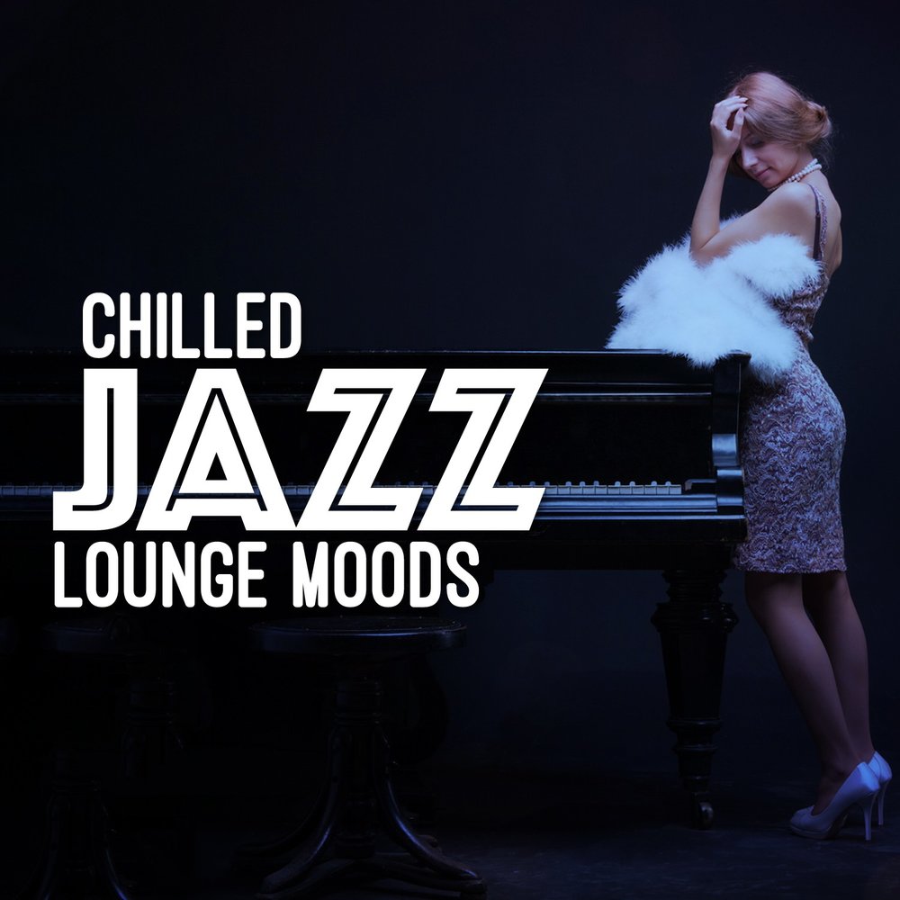 Chilled jazz. Чил джаз. Jazz Lounge - Chill 'n Jazz - Fly with me. Jazz Lounge - Neamen Lyles - Let's Chill. Jazz Lounge - Jaared - Dancing with you.
