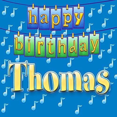 Happy Birthday Thomas - Ingrid DuMosch. 