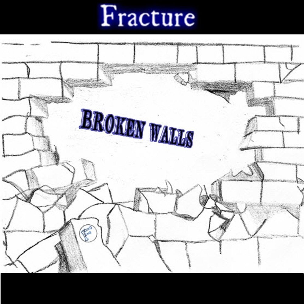 Группа трещина. Fracture исполнитель. Breaking the Wall. Группа Fracture слушать. Broken Wall.