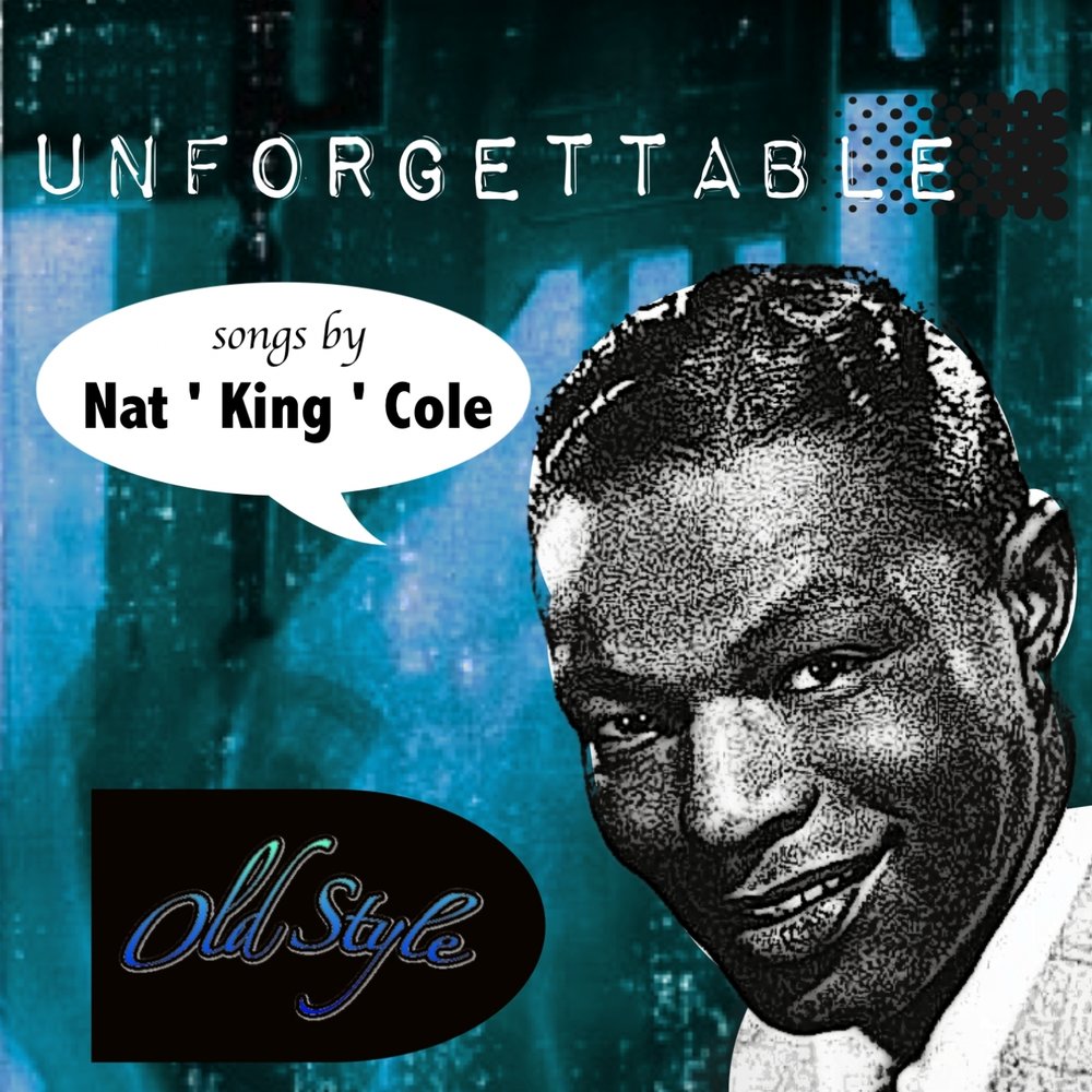 Nat King Cole альбом Unforgettable слушать онлайн бесплатно на Яндекс Музык...