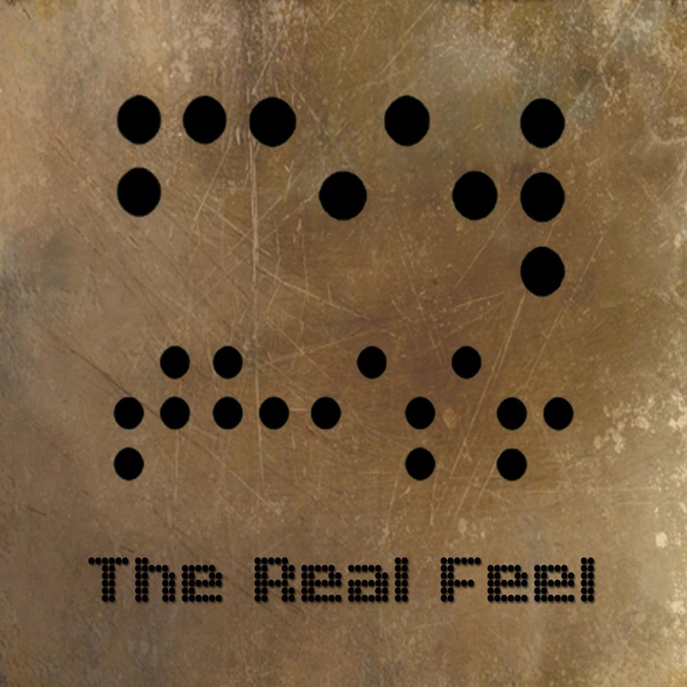 Take it feel you make it. Feel real альбомы. real feel игра.