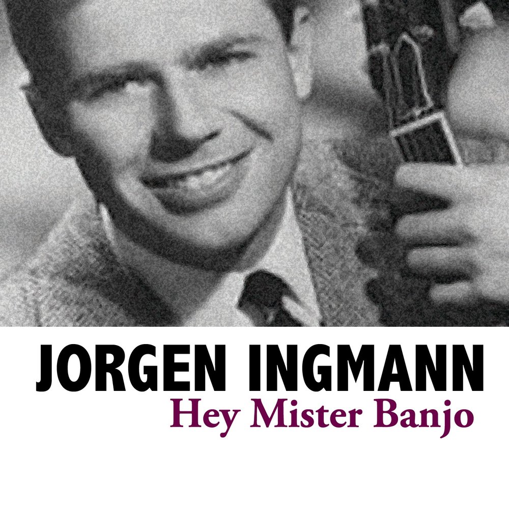 Hey mister. Hey Mr Banjo. Jorgen.