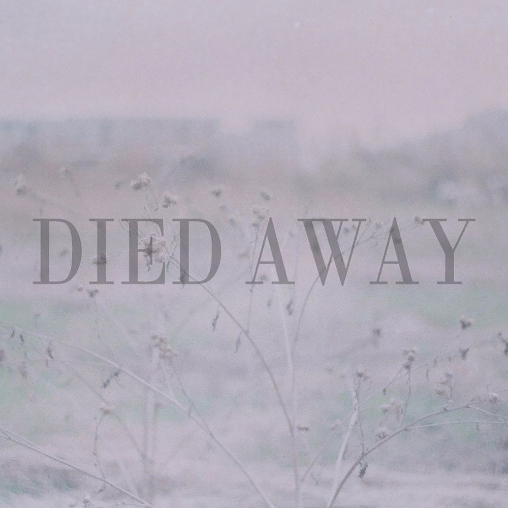 To die away. You died for me исполнитель. Die away