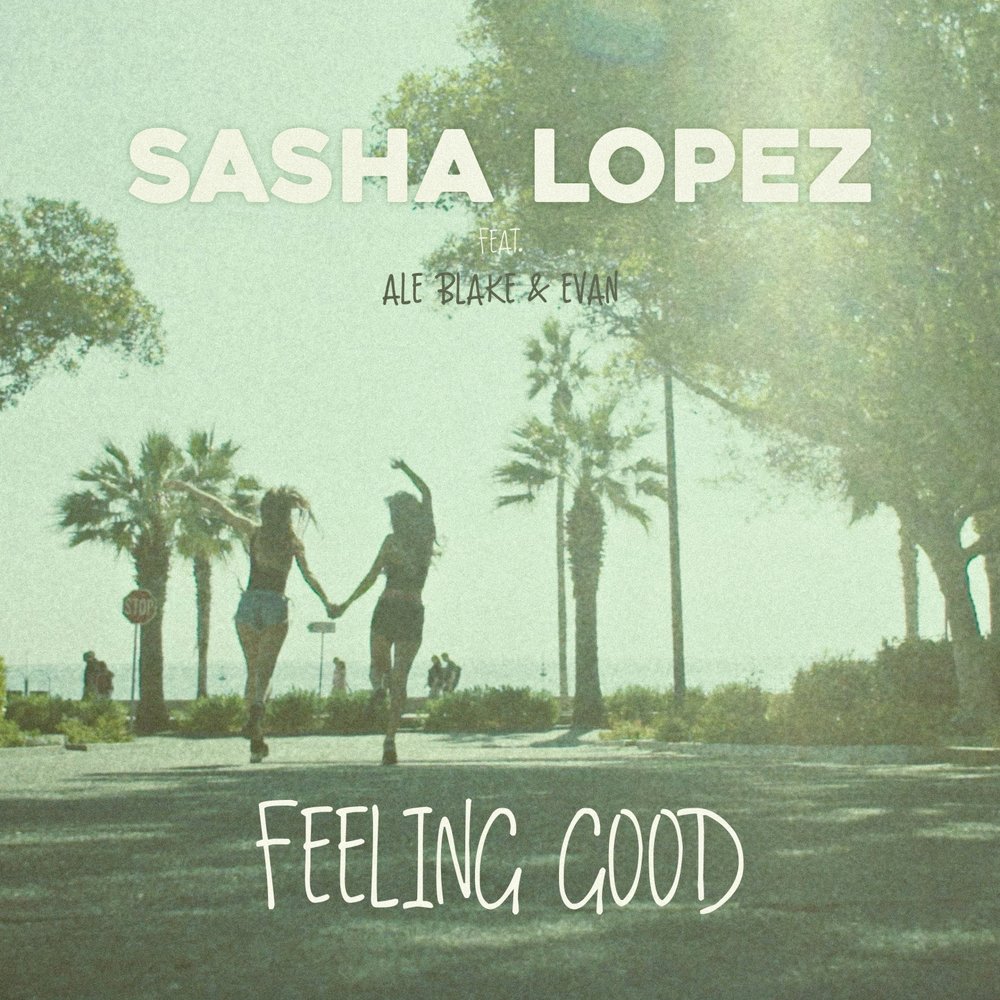 Слушать sasha. Ale ale Lopez. Im feeling good певец. Саша Лопес песни. Sasha Lopez - the blame (Radio Edit).