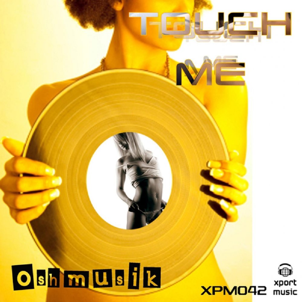 Touch me песня.