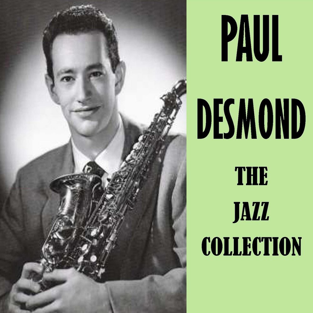 Paul desmond. Paul Desmond Desmond Blue. Paul Desmond albums. Paul Desmond take ten.