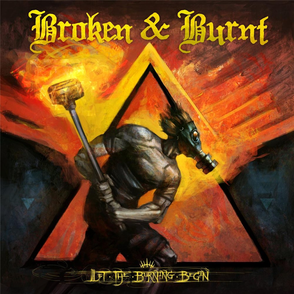 Hate will. Broken &Burnt что за группа. Brake Burn.