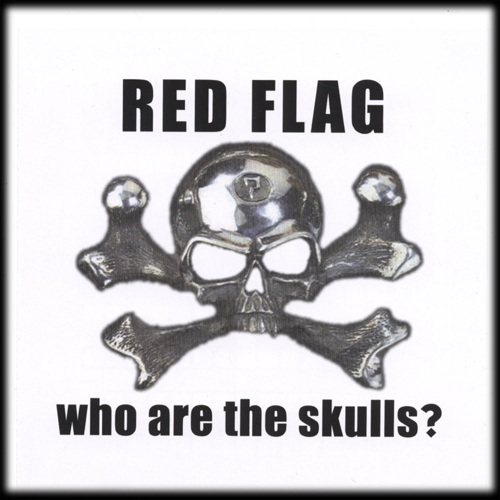 Флаг слушать. Who are the Skulls? Red Flag. Red Flag Russian Radio. Red Flag песня откуда.