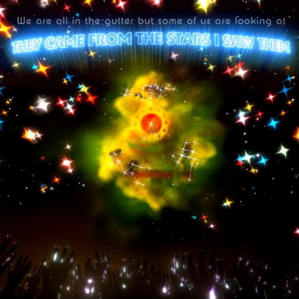 Are we all we are. B front. We are made of stars stuff. We are all stars. We are stardust.