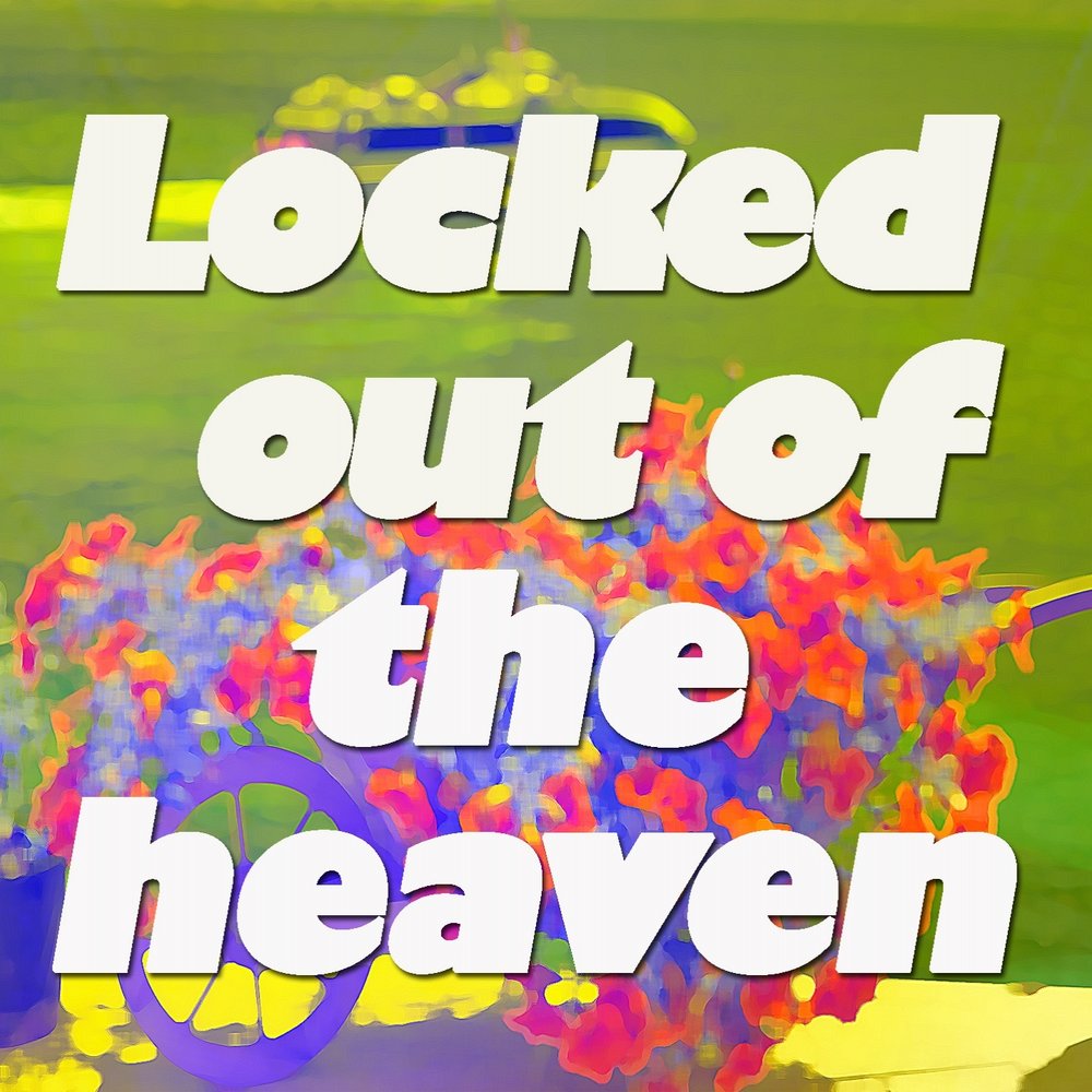 Locked heaven. Locked out of Heaven обложка.