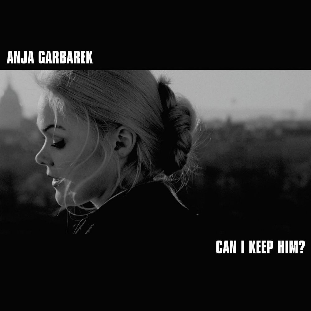 Keep him перевод. Анни певица из Норвегии. Anja Garbarek the Cabinet Lyrics.