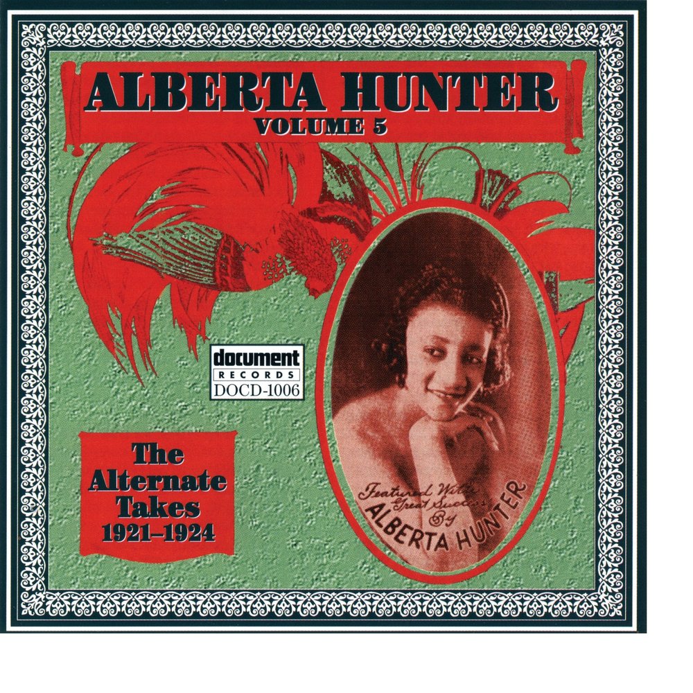 Alberta Hunter Chicago; the Living Legends. Alberta Hunter Songs we taught your mother. Alberta Hunter look for the Silver lining.