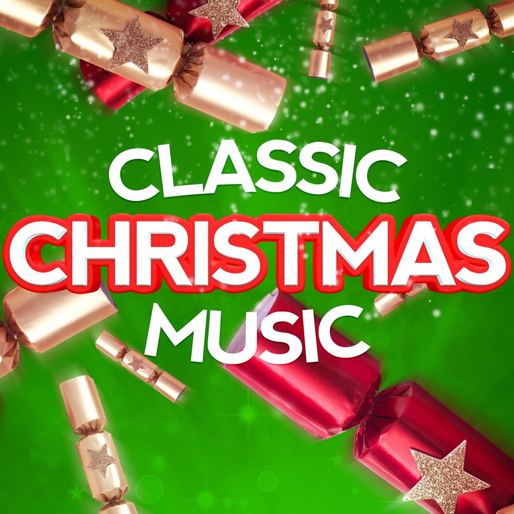 Greatest christmas. Christmas Classics. Classic Christmas Music. Max Christmas классика 3.