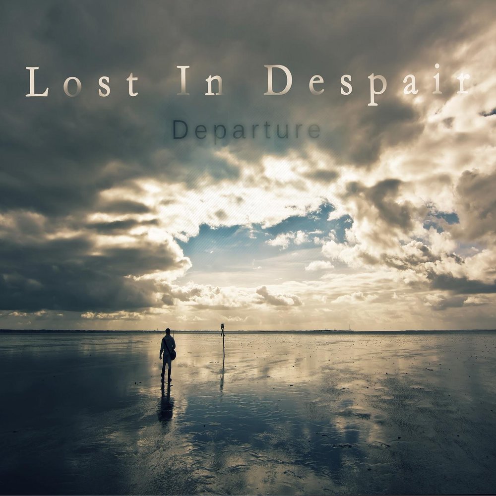 Leave lost lost. Despair. In Despair. Despair слово. Lost in Despair перевод.