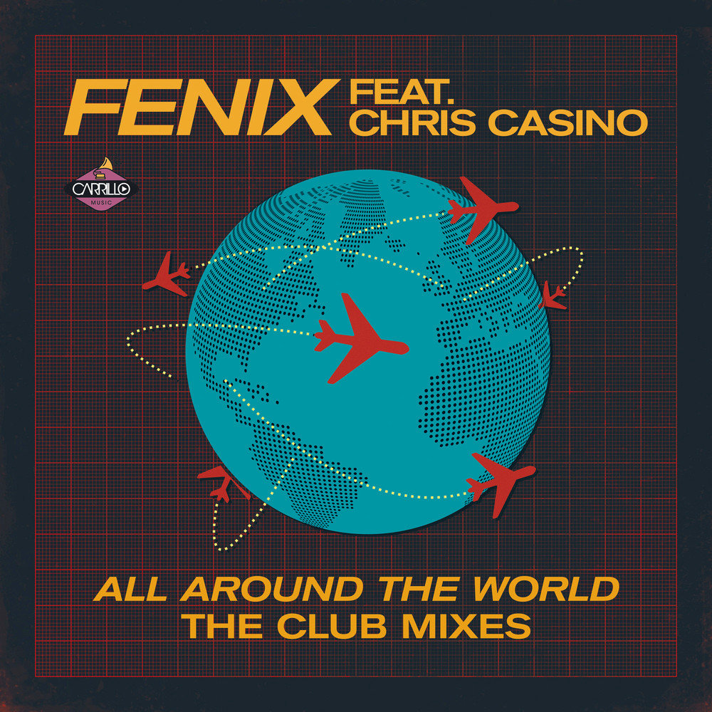 Dj fenix. All around the World. All around.