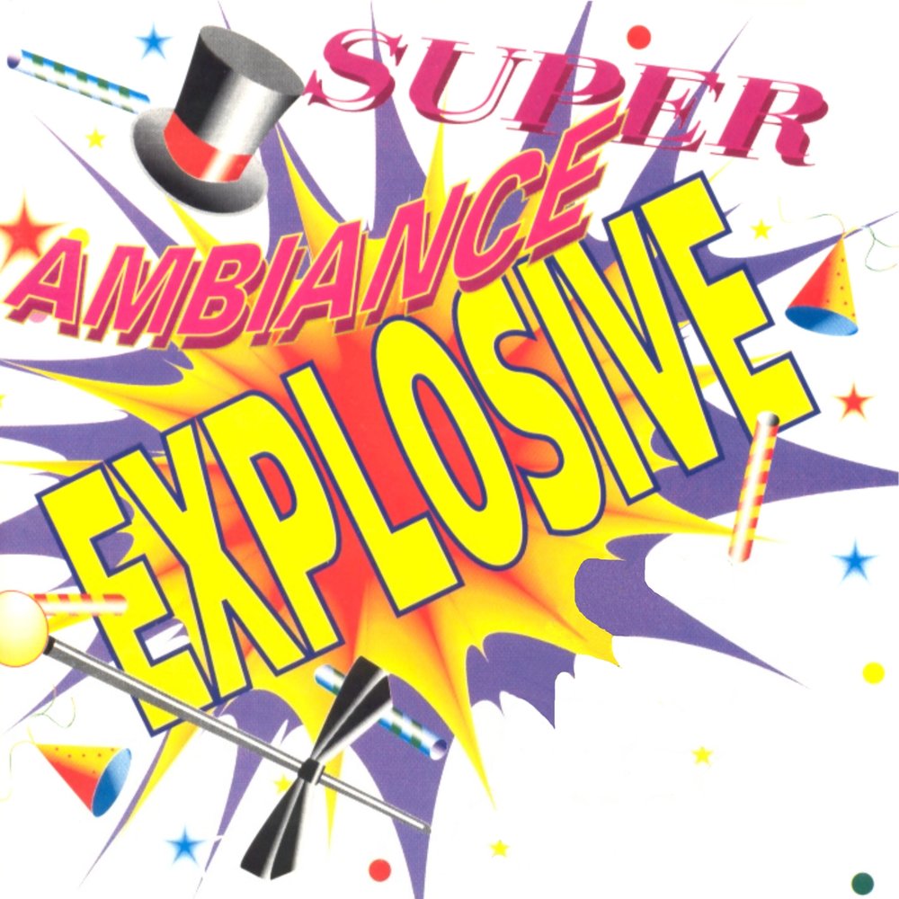 Various Artists - Super ambiance explosive M1000x1000