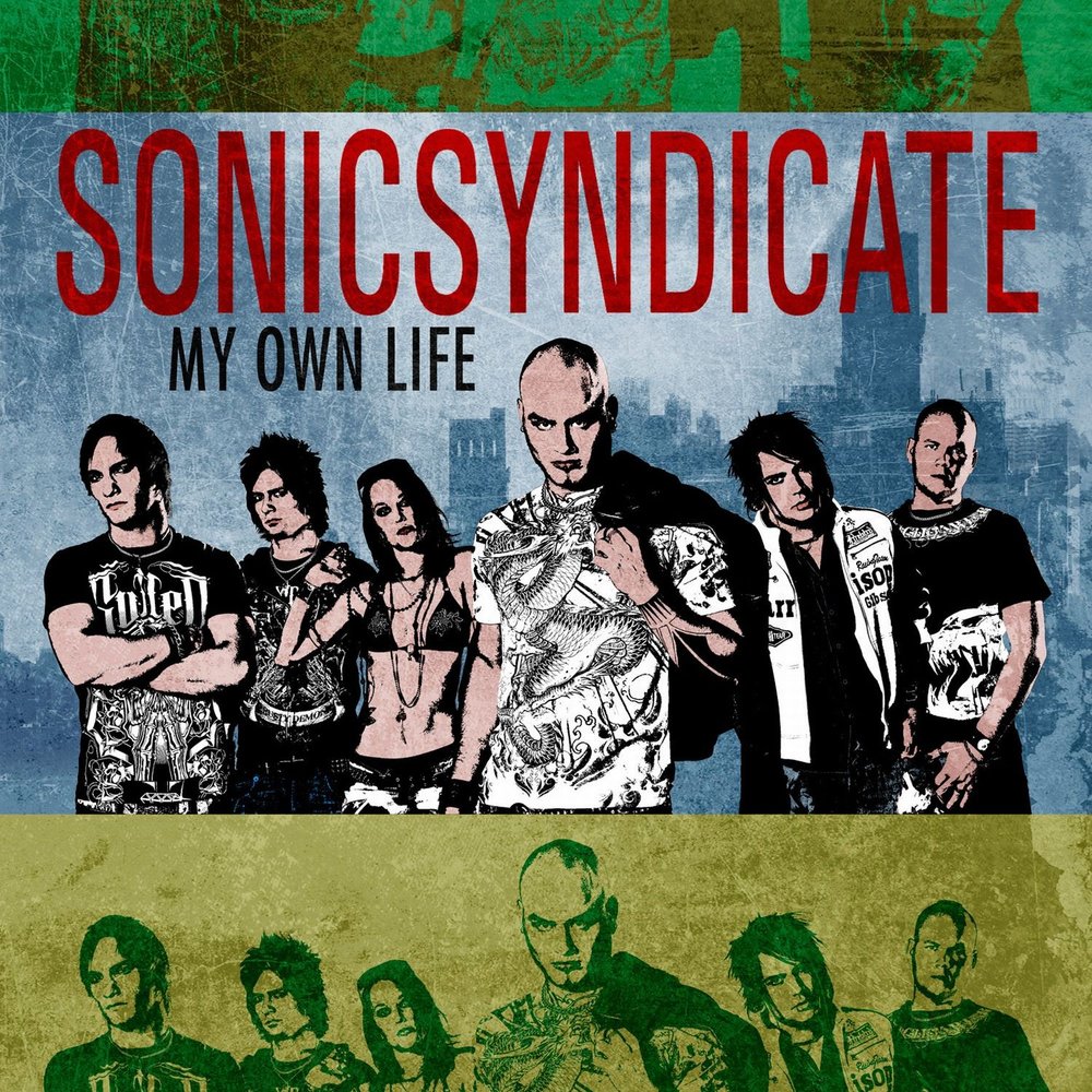 Группа Sonic Syndicate. Май Синдикат. Sonic Syndicate 2010. Sonic Syndicate 2014. I own my life