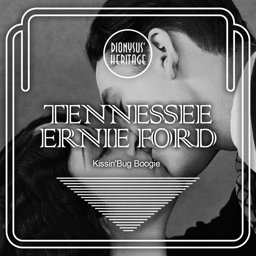 Tennessee Ernie Ford альбом Kissin'Bug Boogie слушать онлайн бесплатно...