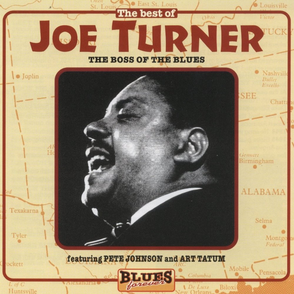 Слушать тернер бест. Биг Джо Тернер. Бест Тернер мп3. Big Joe Turner the Blues collection. Big Joe Turner big Bad & Blue 1994.