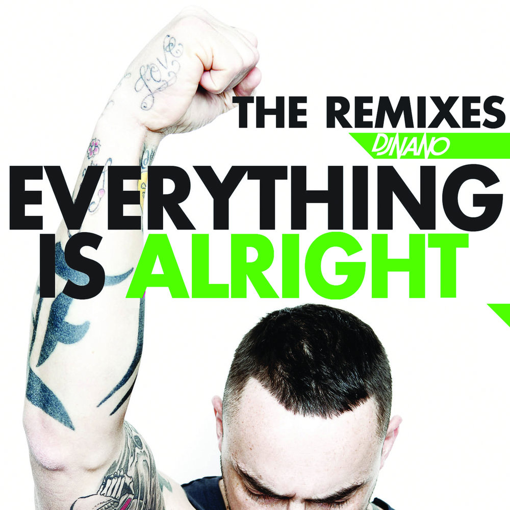 Everything alright песня. DJ Nano.