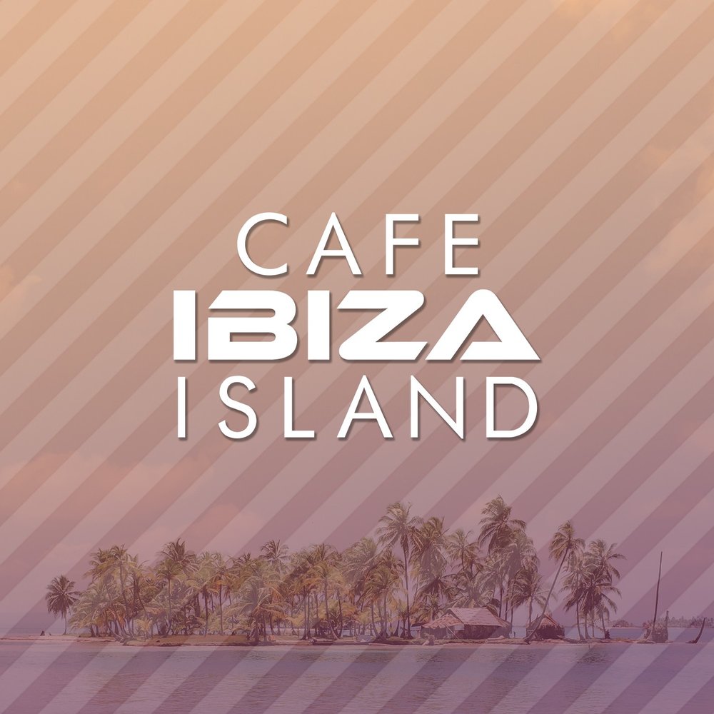 Cafe ibiza. Ибица слушать онлайн. Фото исполнителя Ibiza Cafe Vintage Music. Macao Cafe Ibiza__the next Episode. Шум кафе слушать.