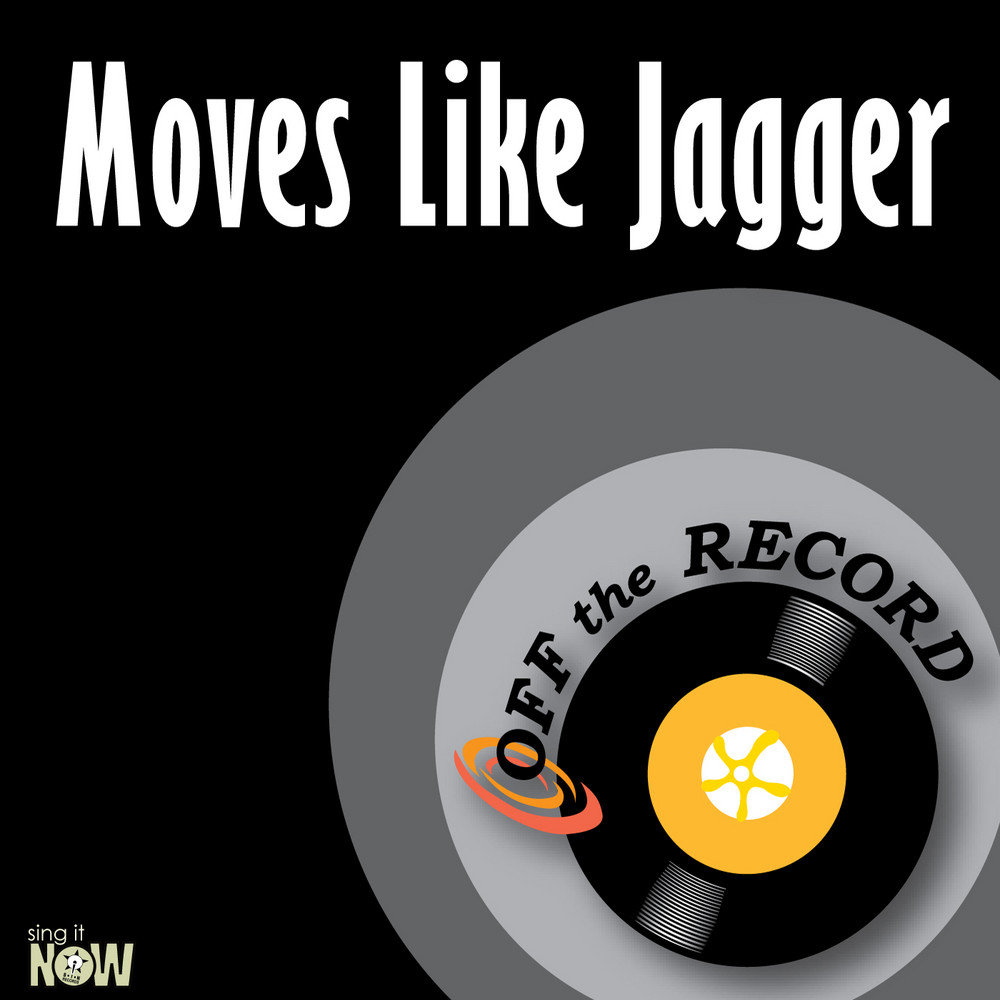 Лайк джаггер. Песня Мувс лайк Джаггер. Moves like Jagger album.