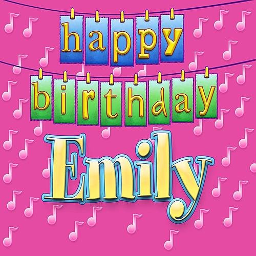 Happy Birthday Emily - Ingrid DuMosch. 