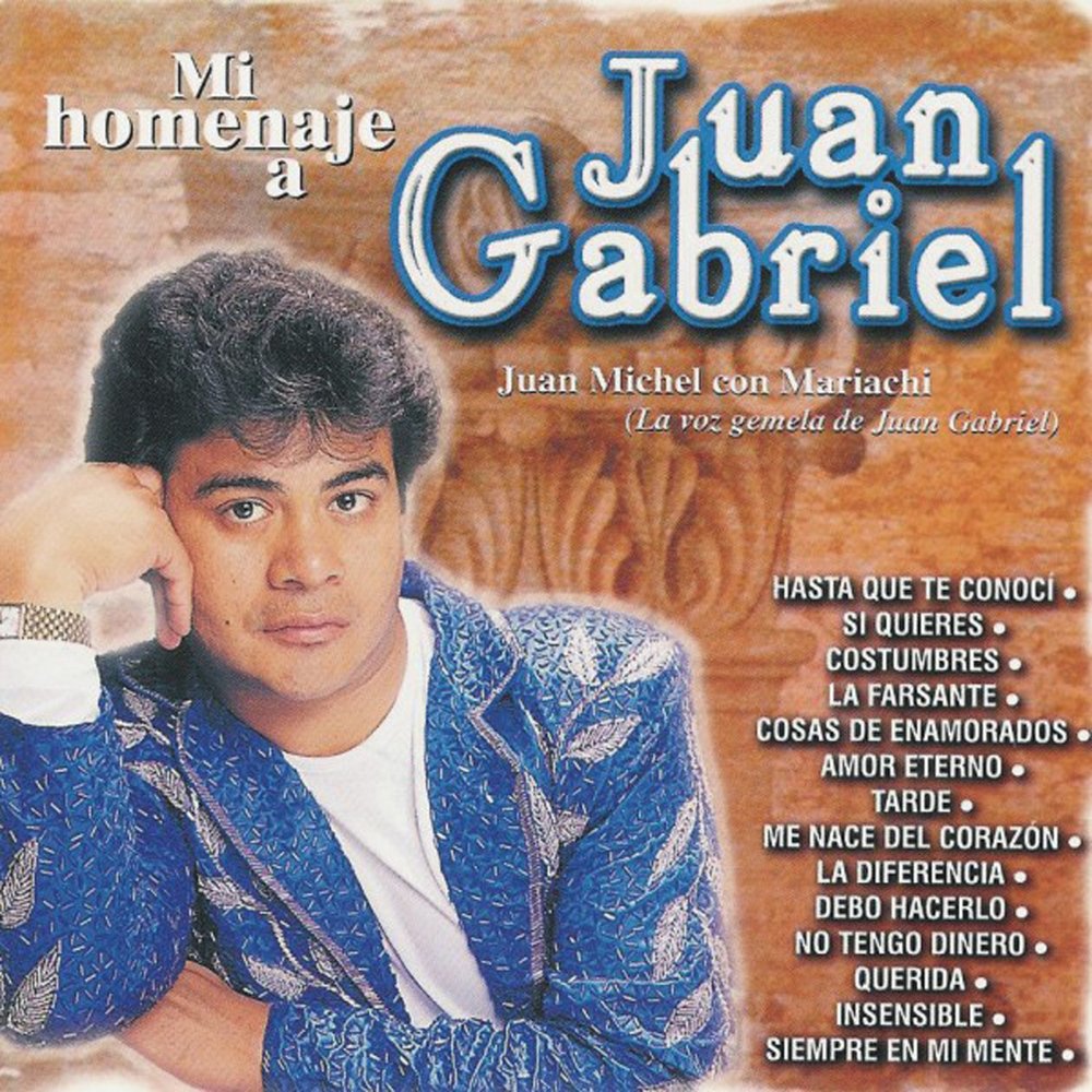 Mi Homenaje a Juan Gabriel. 