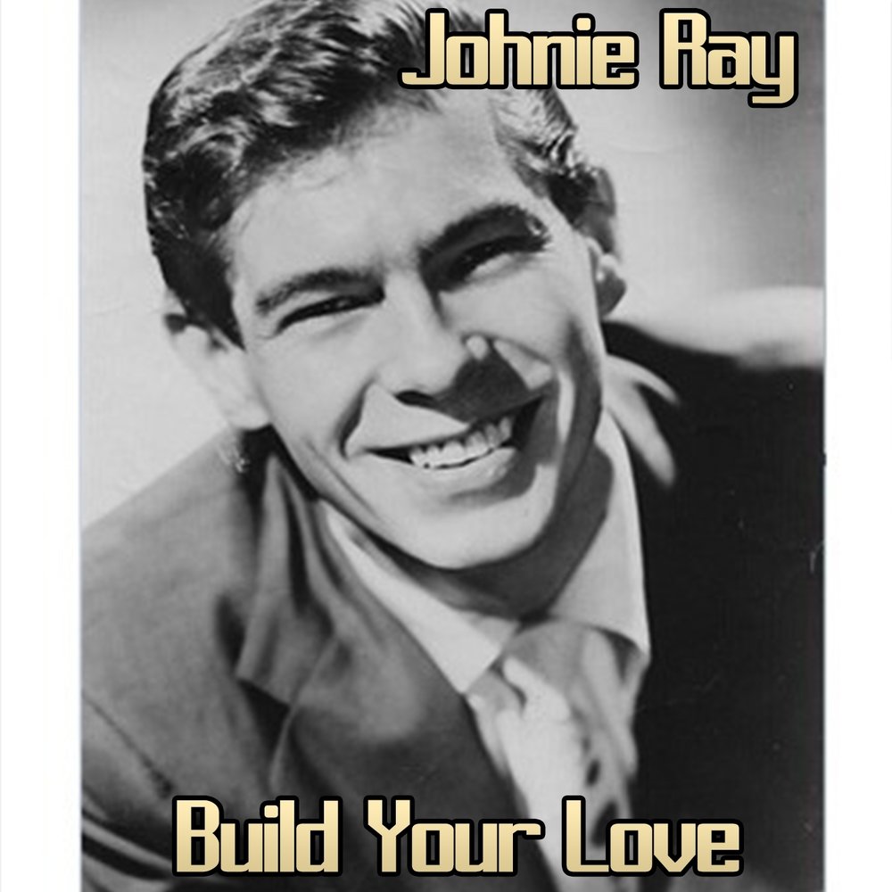 Johnny love. Johnnie ray. Johnny ray Singer. Johnny Love your.