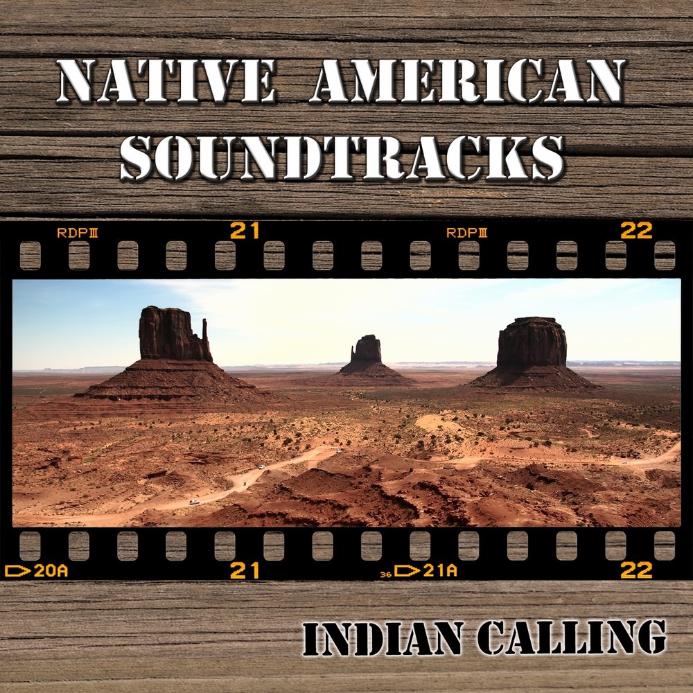 Soundtrack american. Indian calling. Indian calling indian calling. Обложка к альбому native American Music. "Indian calling" && ( исполнитель | группа | музыка | Music | Band | artist ) && (фото | photo).