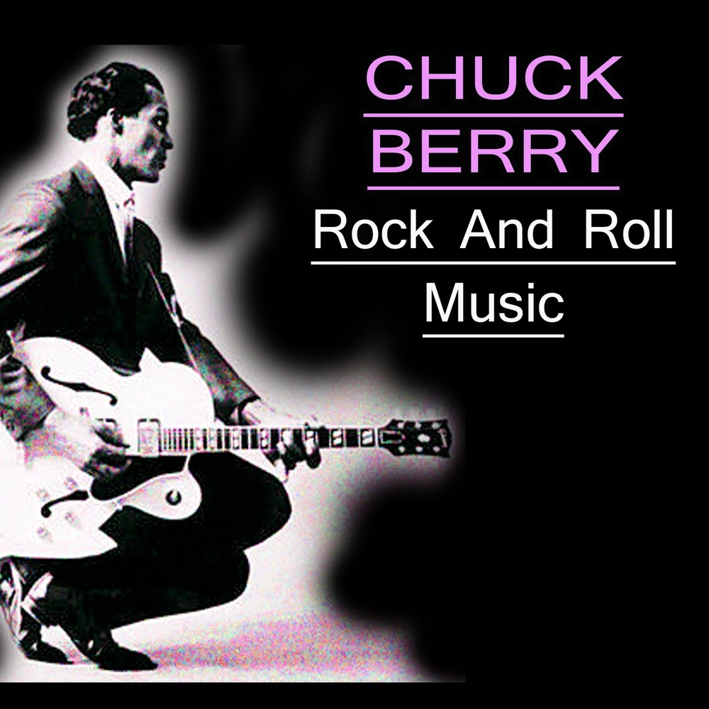 Слушать музыку рок ролл. Chuck Berry альбом. Чак Берри альбомы. Chuck Berry Rock and Roll Music. Chuck Berry - you never can tell обложка.