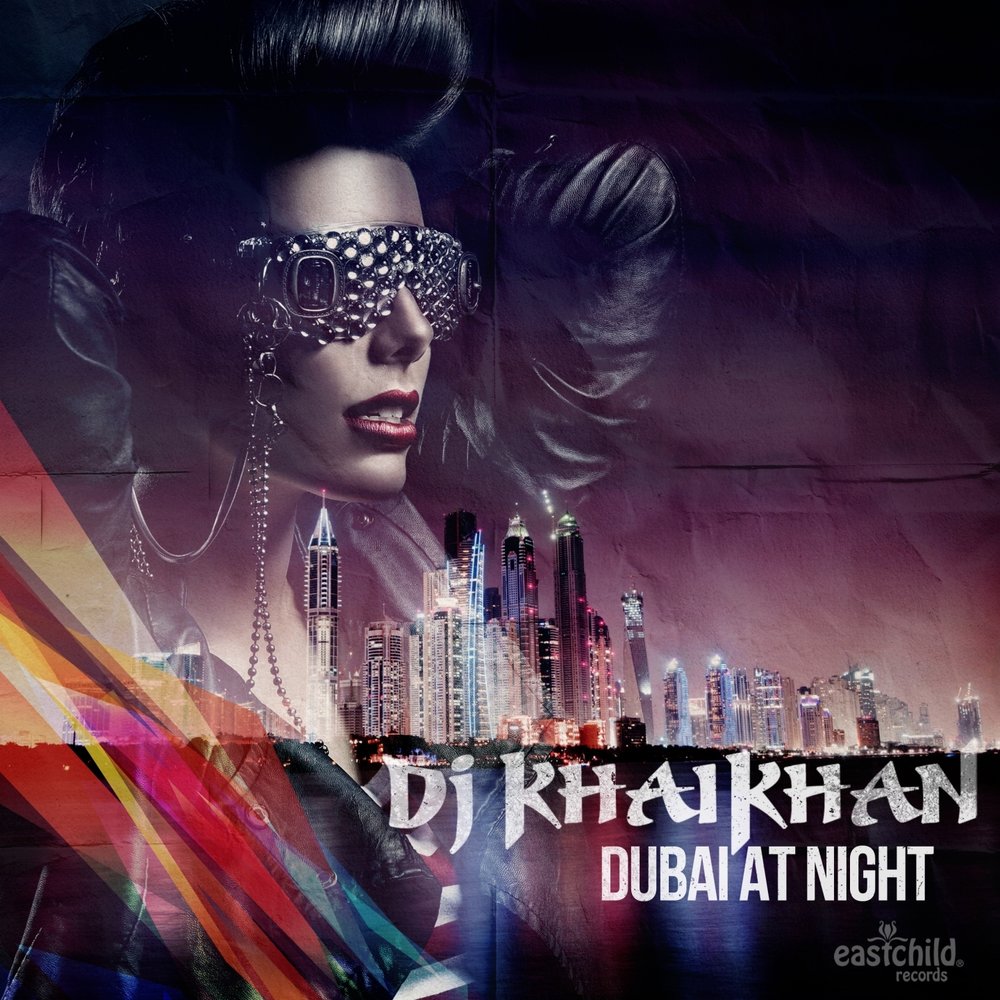 Песня дубай. DJ KHAIKHAN. Dubai музыка фото с обложки. Альбом Дубаи mp3. Funky oriental DJ KHAIKHAN.