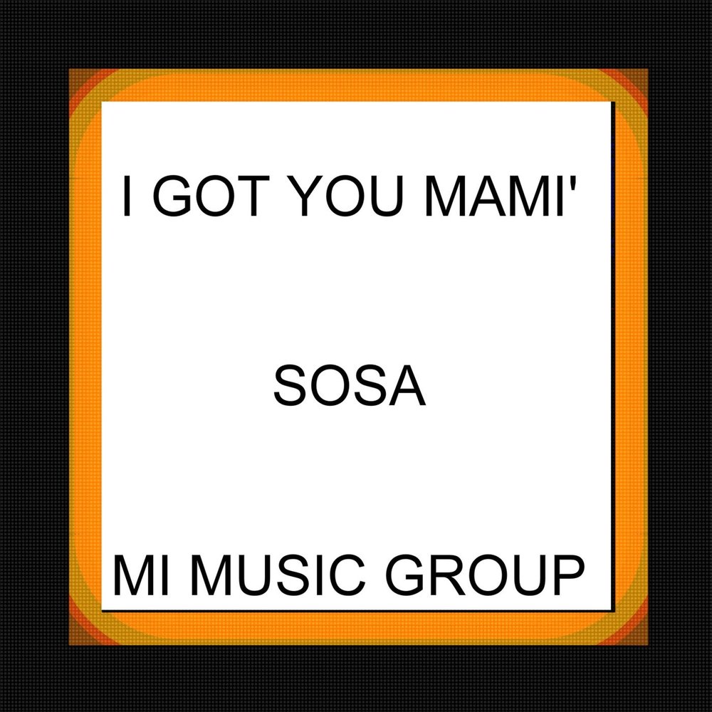 I got you. Sosa Music. Sosa Music обложка. Sosa Music Baby. Песня i got you.