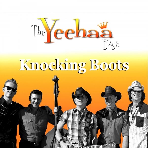 The Yeehaa Boys альбом Knocking Boots слушать онлайн бесплатно на Яндекс Му...