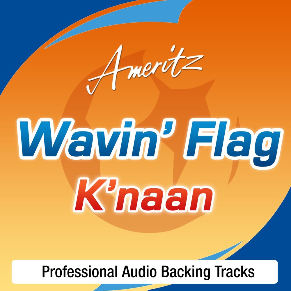 K naan wavin flag. Wavin Flag. Wavin' Flag k'Naan текст.