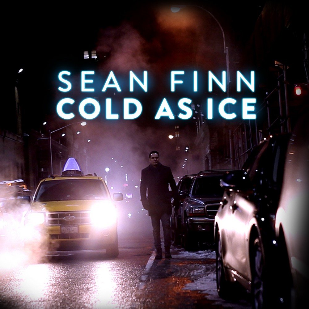 Sean finn crazy. Sean Finn. Cold as Ice. Песня i’m Cold as Ice. Солова песни Cold as Ice Remake.