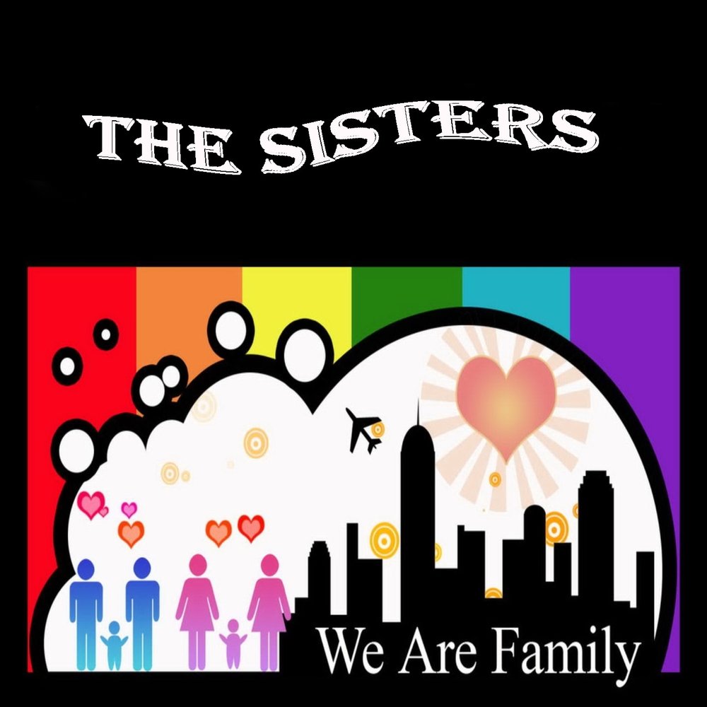 We sister. We are Family песня. We are Family музыка.