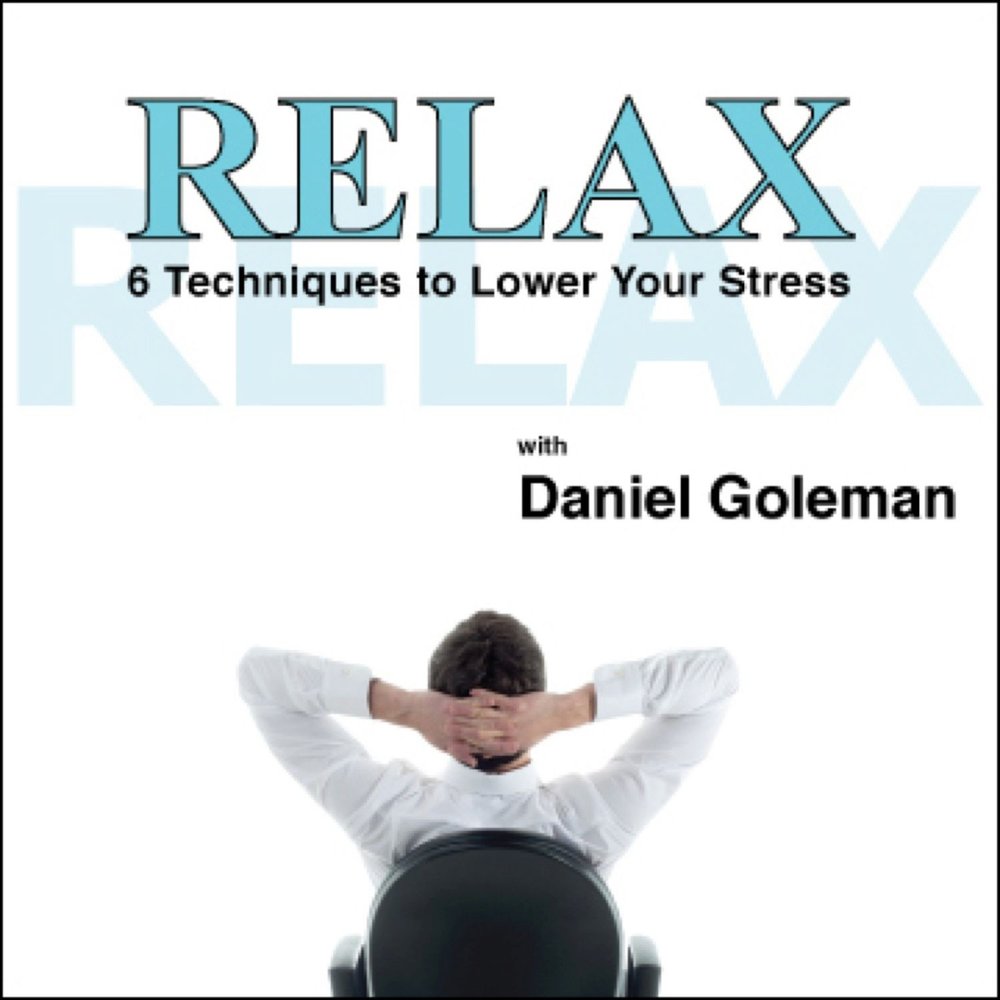 Relaxation techniques. Daniel Goleman kitobi.