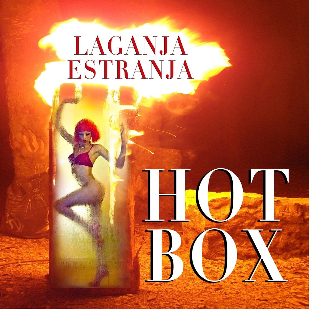 Laganja Estranja альбом Hot Box слушать онлайн бесплатно на Яндекс Музыке в...
