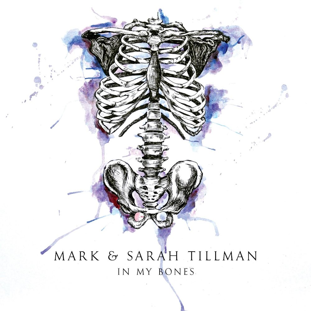 Feeling in my bones. Mark & Sarah Tillman.