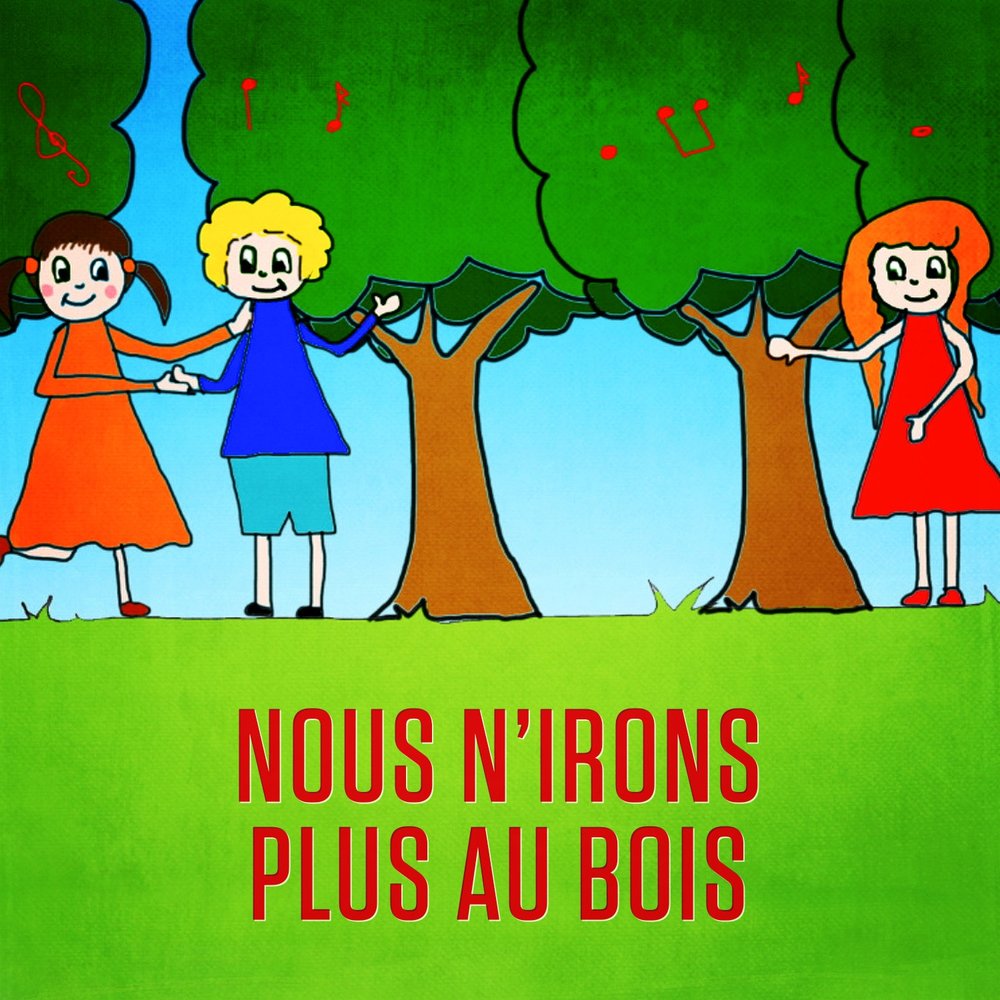 Au bois. Au bois что это. Nous n'.