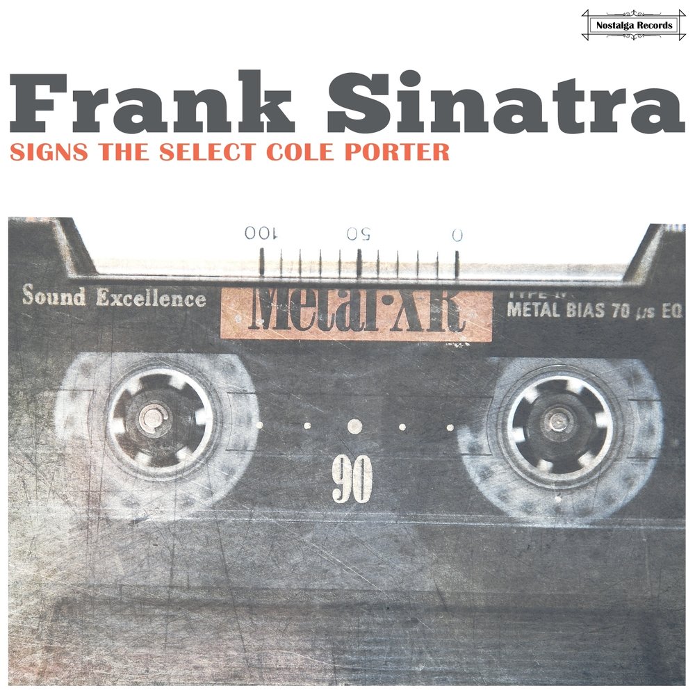 Frank Sinatra - Sings the select Cole Porter. Frank Sinatra i get a Kick out of you. Фрэнк треки