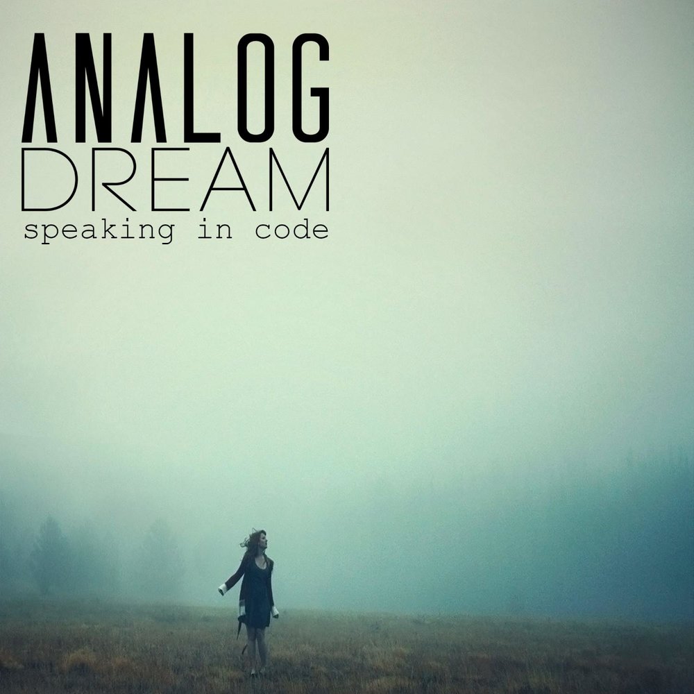 Analog Dreams. Dreams speaking. Слушать музыку Dreams. Daydream слушать.