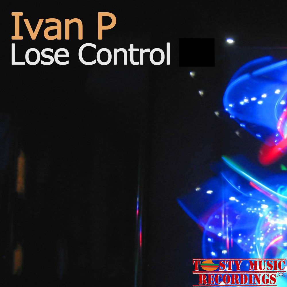 Make you lose control. Lose Control.