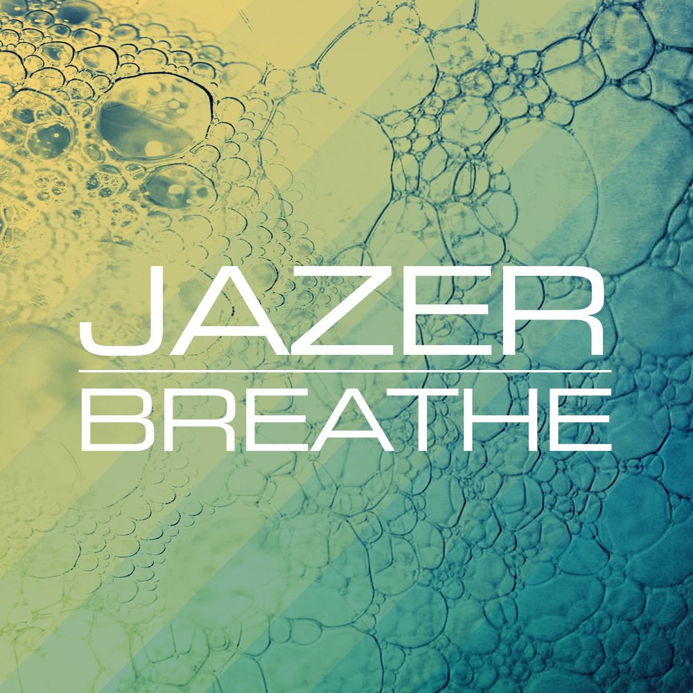 Breath music. Breathe альбомы. Breathe Breathe album. Jazer. Single Breathe.
