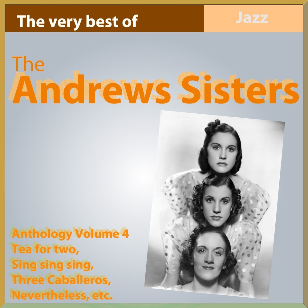Sisters песня перевод. Сестры Эндрюс. Песня sister. The Andrews sisters - Sing Sing Sing. Andrews sisters singing.