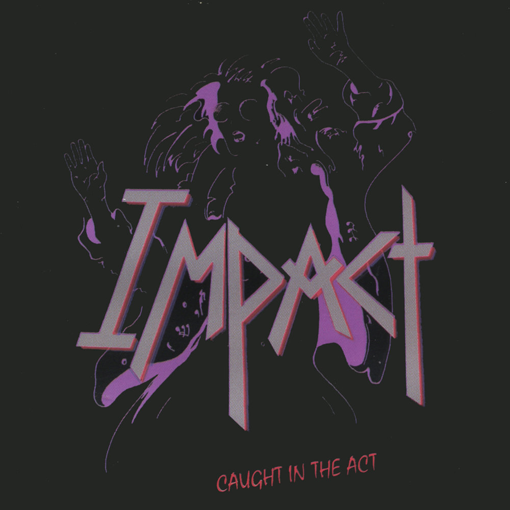 Impact on me. Impact- caught in the Act (1995)[FLAC]. Текст caught in the Act. Caught in the Act пак. Caught in the Act Videos.