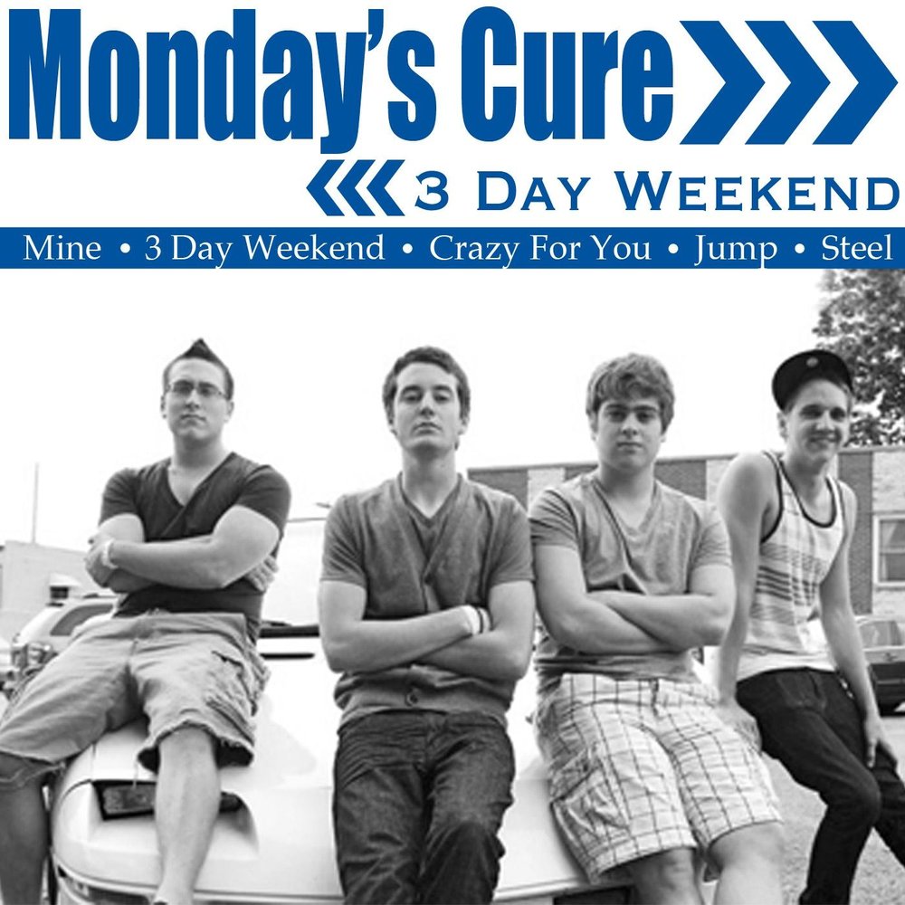 Monday песня. 3-Day weekend (2008). Английская группа уикенд. The Cure Mondays. Steel Crazy группа фильм.