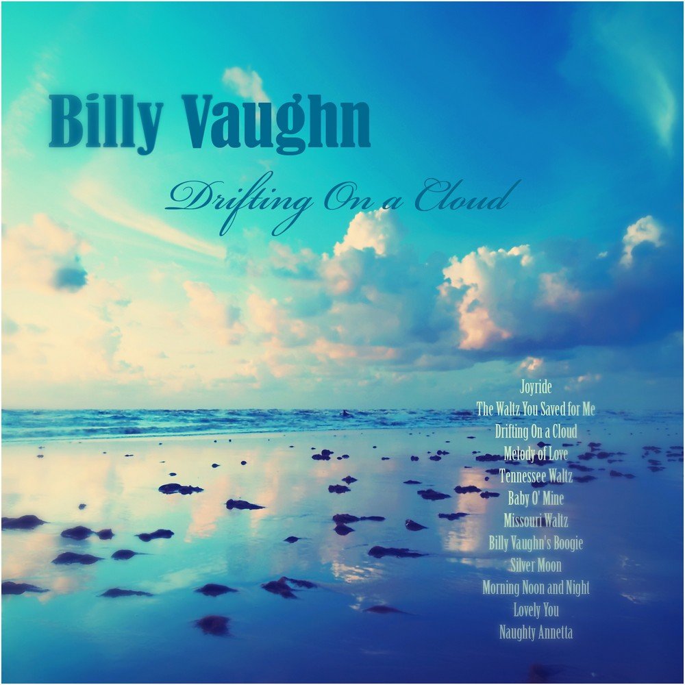 Мелоди на облаке. Billy cloud. Billy Vaughn Melody of Love. Песня in a cloud.