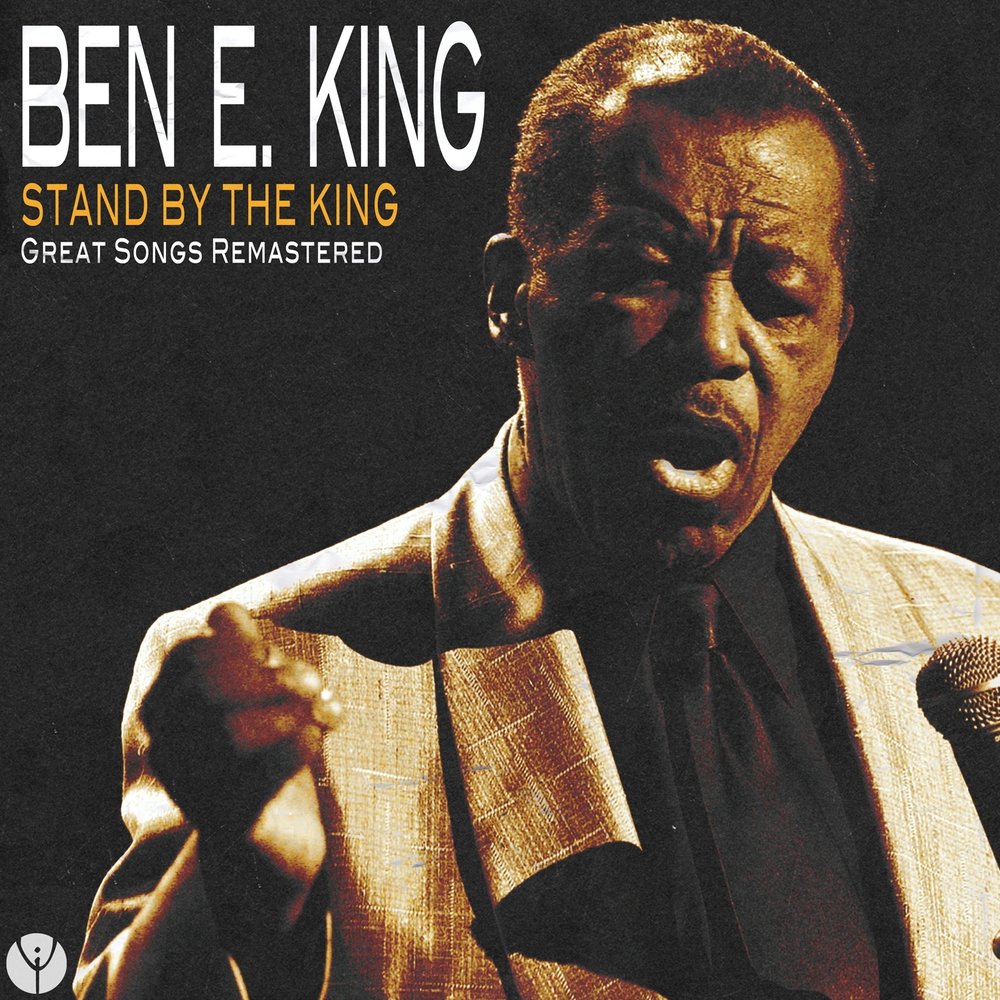 Ben e king stand. Ben e. King обложка. Stand by me Ben e King. Ben e King лучшее. Бен Кинг слушать.